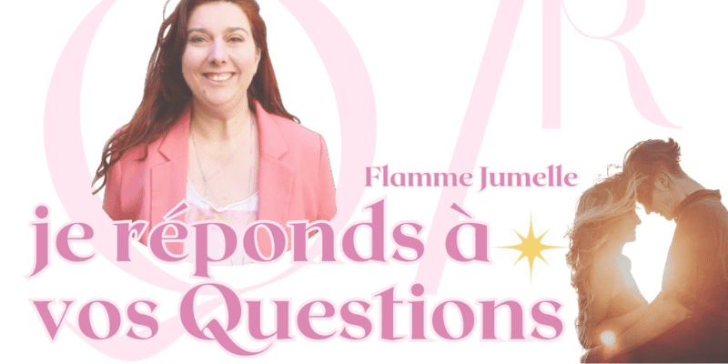 Flamme Jumelle c’est quoi : 6 questions que vous vous posez